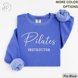 Pilates Instructor Comfort Colors Sweatshirt: Pilates Lover Gift