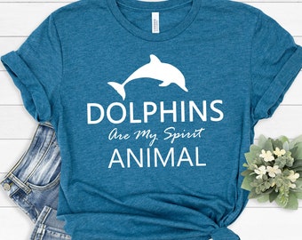 Dolphins are My Spirit Animal T-Shirt | Gift for Dolphin Lover Shirt | Easily Distracted by Dolphins Shirt | Cool Marine Biology Tee