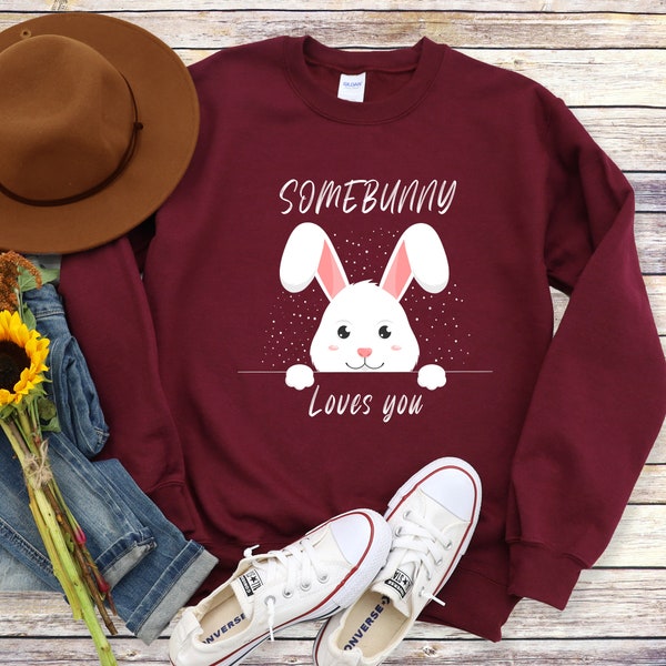 Somebunny Loves You Sweatshirt | Cute Bunny Design Hoodie | I Love You Sweater Gift | Adorable Rabbit Hoodies | Easter Day Bunny Sweatshirt