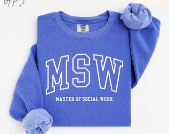 Master of Social Work Comfort Colors® Sweatshirt, MSW Sweater, Graduation Gift for Social Worker, Social Work