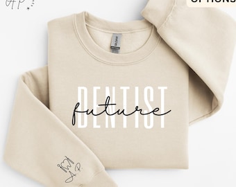 Future Dentist Sweatshirt, Personalized Dentist School Sweater, Dental School Student Shirt, Dentistry Student Hoodie