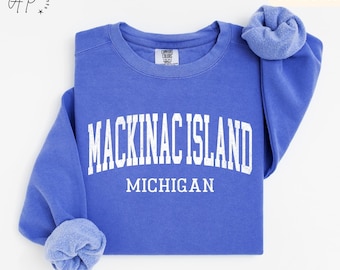 Mackinac Island Comfort Colors® Sweatshirt, Mackinac Island Michigan Sweater, Mackinac Island MI T-Shirt, Mackinac Island Long-Sleeve Shirt