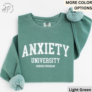 Anxiety University Comfort Colors Sweatshirt: Mental Health Introvert Gift