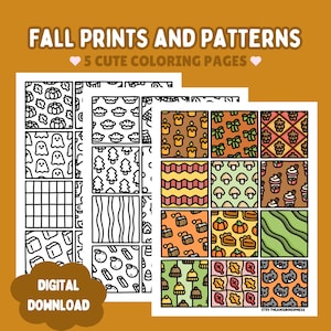 May include: Five coloring pages titled FALL PRINTS AND PATTERNS featuring black and white line art and colored patterns of pumpkins, ghosts, pies, trees, candles, bows, acorns, mushrooms, coffee cups, tea bags, leaves, and hats. Includes DIGITAL DOWNLOAD text.