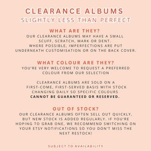 May include: A light peach informational graphic with dark text explaining clearance albums. The text reads: CLEARANCE ALBUMS SLIGHTLY LESS THAN PERFECT. WHAT ARE THEY? WHAT COLOUR ARE THEY? OUT OF STOCK? SUBJECT TO AVAILABILITY and further details.
