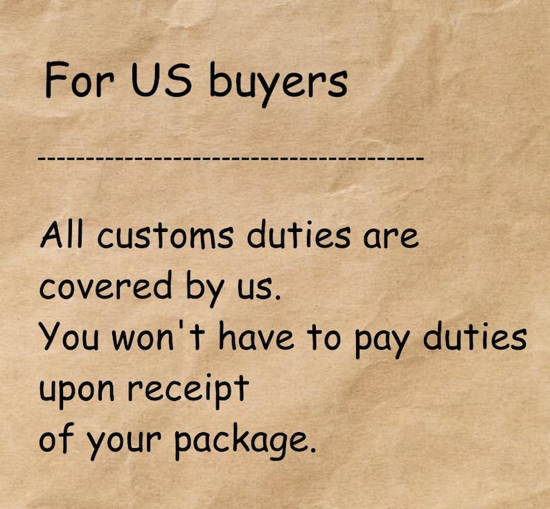 May include: Text on a tan background reads "For US buyers" followed by a dashed line. Below, it states "All customs duties are covered by us. You won't have to pay duties upon receipt of your package."