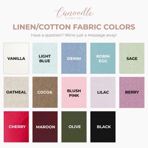 May include: A color chart for linen and cotton fabric featuring fifteen swatches labeled Vanilla, Light Blue, Denim, Robin Egg, Sage, Oatmeal, Cocoa, Blush Pink, Lilac, Berry, Cherry, Maroon, Olive, and Black, with the text Canoodle Company.