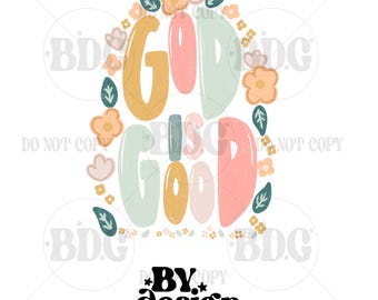God Is Good Bright Christian Girl Womens Floral Shirt Design Png | Hand Drawn Digital Design