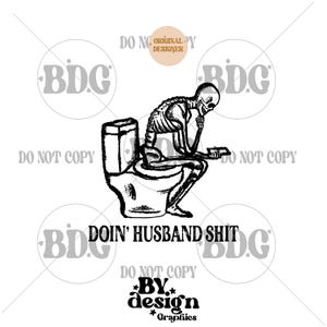 Doin Husband Sh!t PNG | Funny Mens Png | Funny Husband PNG | Husband Pooping PNG | Pooping Png | Husband Humor Png