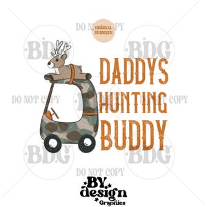 Daddys Hunting Buddy PNG | Hunting Sublimation | Boys Hunting Png | Kid Hunting Png | Gender Neutral Hunting PNG | Deer Hunting PNG