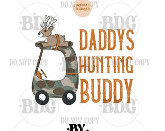 Daddys Hunting Buddy PNG | Hunting Sublimation | Boys Hunting Png | Kid Hunting Png | Gender Neutral Hunting PNG | Deer Hunting PNG