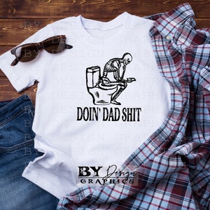 Doin Dad Sh!t PNG | Dad Sublimation | Funny DadPNG | Dad Shirt PNG | Fathers Day Sublimation | Hand Drawn | Digital File image 2