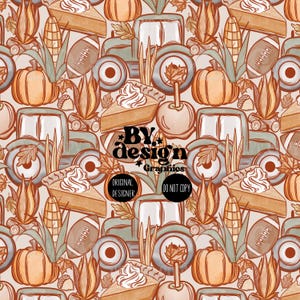 May include: A repeating pattern featuring fall-themed illustrations. Pumpkins, slices of pie, apples, corn, footballs, and vintage trucks are depicted in shades of orange, brown, and green. The design includes text that reads "BY design Graphics" and "ORIGINAL DESIGNER DO NOT COPY".