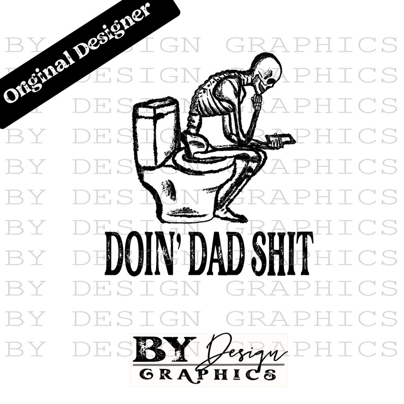 Doin Dad Sh!t PNG | Dad Sublimation | Funny DadPNG | Dad Shirt PNG | Fathers Day Sublimation | Hand Drawn | Digital File image 1