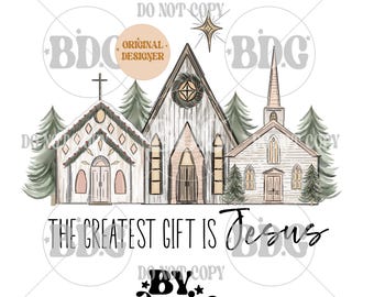 The Greatest Gift Is Jesus PNG | Religious Christmas Png | Christmas Church Png | Christmas Village Png | Christian Christmas Shirt