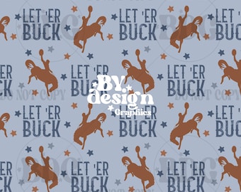 Let Er Buck Seamless | Western Horse Riding Seamless | Gender Neutral Western Seamless | Boys Western Seamless | Western Rodeo Seamless
