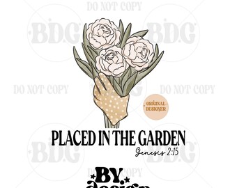 Placed In The Garden PNG | Womens Christian Png | Girl Christian PNG | Christian Gardening PNG | Bible Verse Png | Christian Png