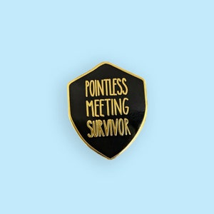 Épinglette de survivant inutile pour réunion - Cadeau de bureau noir et or en émail dur