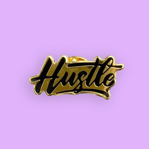 Hustle Black Gold Hard Enamel Pin Badge Motivation Working Hard Enterprise Entrepreneur You Got This Make Things Happen image 1