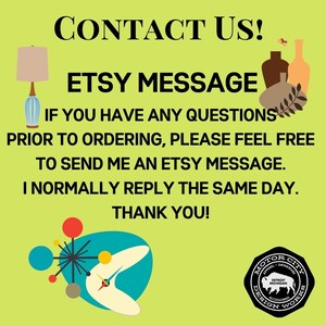 May include: Green background with the text "CONTACT US!" in black. Below the text is "ETSY MESSAGE" in black. The text "IF YOU HAVE ANY QUESTIONS PRIOR TO ORDERING, PLEASE FEEL FREE TO SEND ME AN ETSY MESSAGE. I NORMALLY REPLY THE SAME DAY. THANK YOU!" is in black. A black and white logo with the text "MOTOR CITY DESIGN WORKS" is in the bottom right corner.