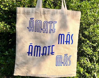 Amate mas tote bag | love yourself more | tote bag | canvas