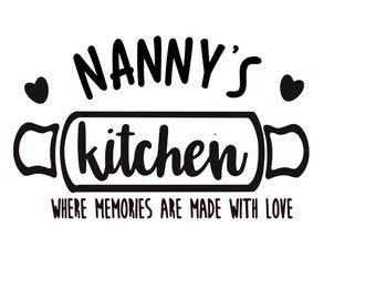 May include: Black and white graphic design with the text "NANNY'S kitchen" and the words "WHERE MEMORIES ARE MADE WITH LOVE" below. The design features a rolling pin with hearts on either side.