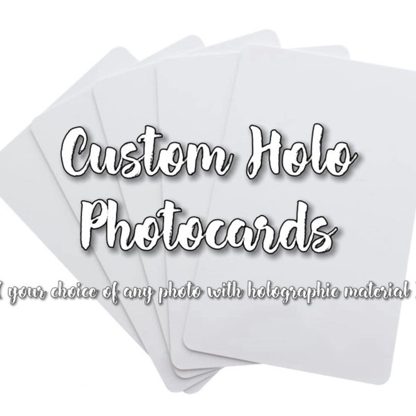 Custom Holographic Photocards