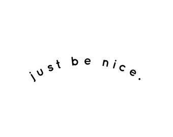 Just Be Nice Print Etsy