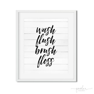 Wash Brush Floss Flush | Bathroom Wall Decor | Inspirational Art | Farmhouse Bathroom | Bathroom Art Print