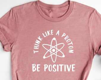 Teacher Positivity Shirt | Funny Science Teacher Shirt | Teacher Gifts | Teacher Appreciation | Science Teacher Gifts | Teacher Shirts