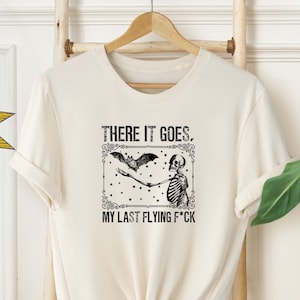 There It Goes, My Last F*ck Shirt, Halloween Skeleton, Funny Skeleton Shirt, Vintage Halloween, Halloween Sweatshirt