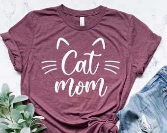 Cat Mom Shirt | Cat Lover | Pet Lover | Gift for Mom | Cute Cat Mom Shirt