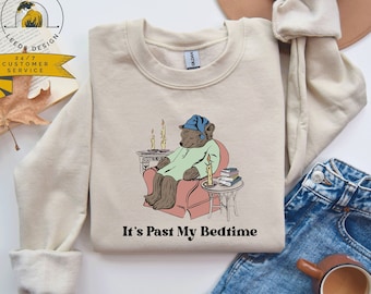 It's Past My Bedtime Sweatshirt | Sleepy Bear Sweatshirt | Trendy Y2k Sweatshirt | Funny Meme Sweatshirt | Bookworm Sweatshirt