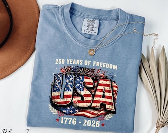 USA Shirt, 250 Years of Freedom Shirt, Comfort Colors® America 1776 2026 Shirt, 4th of July Shirt, Retro USA Flag Shirt, Patriotic Shirt