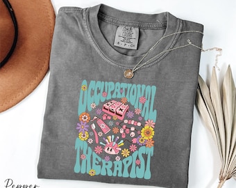 Comfort Colors® Occupational Therapist Shirt, OT Assistant Shirt, Cute Occupational Therapy Shirt, Floral OT Shirt, OT Doodle Shirt