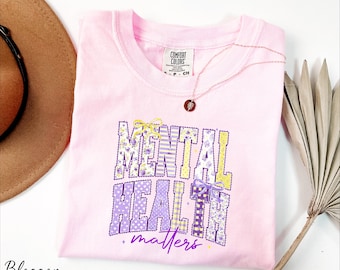 Mental Health Matters Shirt, Motivational Shirt, Mental Awareness Shirt, Comfort Colors® Psychologist Shirt, Teacher Shirt, Therapist Shirt