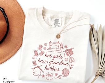 Hot Girls Have Grandma Hobbies Shirt, Knit Lover Shirt, Grandma Era Shirt, Funny Knitting Shirt, Comfort Colors® Gift for Knitter