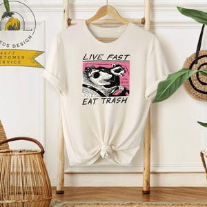 Live Fast Eat Trash Shirt | Raccoon Shirt | Funny Shirts | Funny Opossum Shirt | Animal Lover Shirt | Sarcastic Shirt | Animal Lover Gift