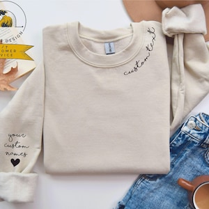 Custom Neckline Sweatshirt | Custom Text on the Neck Sweatshirt | Personalized Names Initials on Sleeve | Personalized Gift For Her