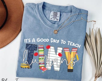 Comfort Colors® It's a Good Day to Teach Tiny Humans Shirt, First Day of School Shirt, Preschool Teacher Gift, New Teacher Appreciation Gift