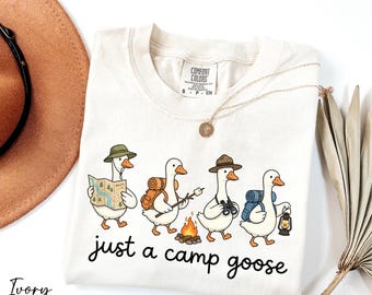 Just A Camp Goose Shirt, Camp Group Shirt, Camp Lover Gift, Adventure Shirt, Comfort Colors® Camper Shirt, Nature Lover Shirt, Camp Life Tee