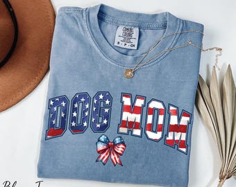 Dog Mom Shirt, USA Dog Mama Shirt, Patriotic Dog Mom Tee, Comfort Colors® 4th of July Shirt, Independence Day Shirt, American Dog Mom Shirt