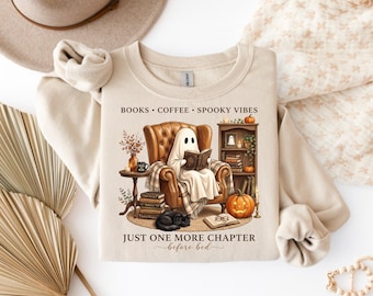 Just One More Chapter Before Bed Sweatshirt, Reader Ghost Sweatshirt, Books Coffee Spooky Vibes Crewneck, Halloween Book Lover Gift