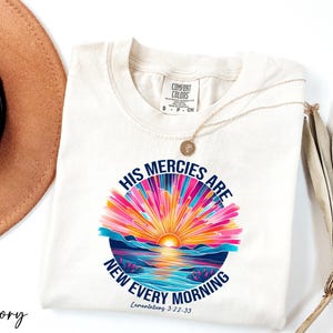 Comfort Colors® His Mercies Are New Every Morning Shirt, Bible Verse Shirt, Christian Shirt, Religious Tee, Faith Shirt, Gift for Christian