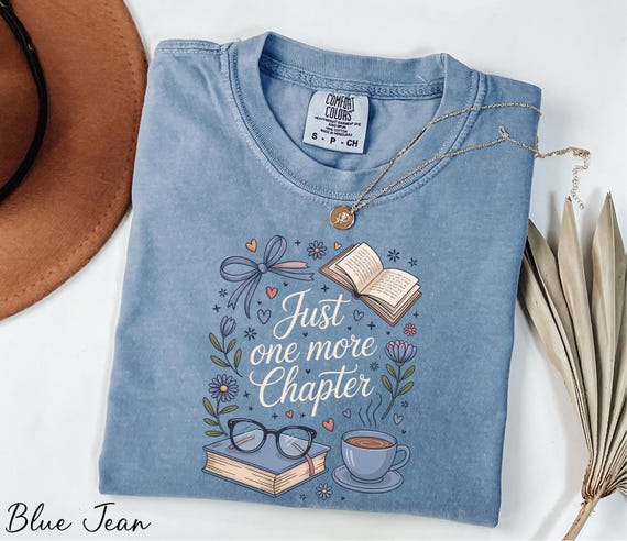 Comfort Colors® Just One More Chapter Shirt, Book Lover Shirt, Librarian Apparel, Bookworm Gift, Coffee and Book Shirt, Floral Bookish Shirt