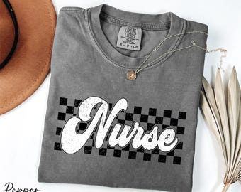 Comfort Colors® Retro Nurse Shirt, Nurse Typography Shirt, Gift for Nurse, Checkered Nurse Type Shirt, Nursing School Apparel, Nurse Shirt