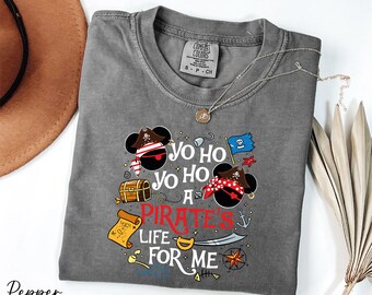 Comfort Colors® Yo Ho Yo Ho A Pirate's Life For Me Shirt, Disney Pirates Shirt, Pirates of Caribbean Tee, Mickey Pirate Shirt, Disney Shirt