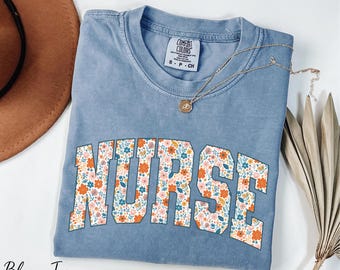 Comfort Colors® Floral Nurse Shirt, Gift for Nurse, Nurse Shirt, Nurse Graduation Gift, Nursing Shirt, Retro Nurse Shirt, Nurse Appreciation