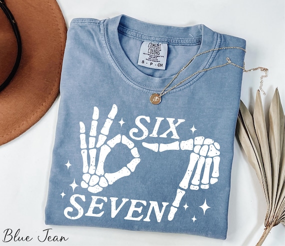 Comfort Colors® 6 7 Shirt, Six Seven Meme Shirt, Internet Joke Shirt, Social Media Humor Tee, Funny Skeleton Hand Shirt, Funny Saying Shirt