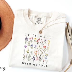 It is Well With My Soul Shirt, Floral Shirt, Christian Shirt, Bible Verse Shirt, Vintage Shirt, Positive Vibe Shirt, Faith Based Shirt